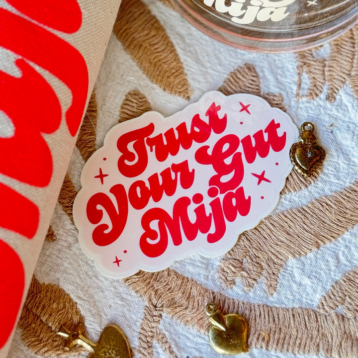 Photo of "Trust your gut mija" sticker