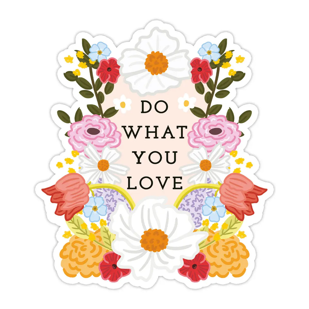 Floral die-cut sticker with the words "Do What You Love"