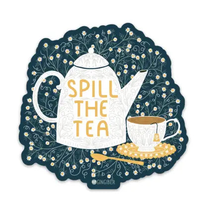 Sticker featuring a teapot with the phrase "Spill the Tea" alongside a teacup, set against a floral background.