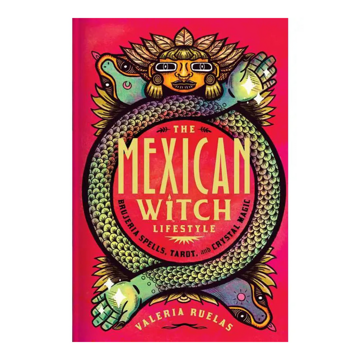 The Mexican Witch Lifestyle: Brujeria Spells, Tarot, and Crystal Magic