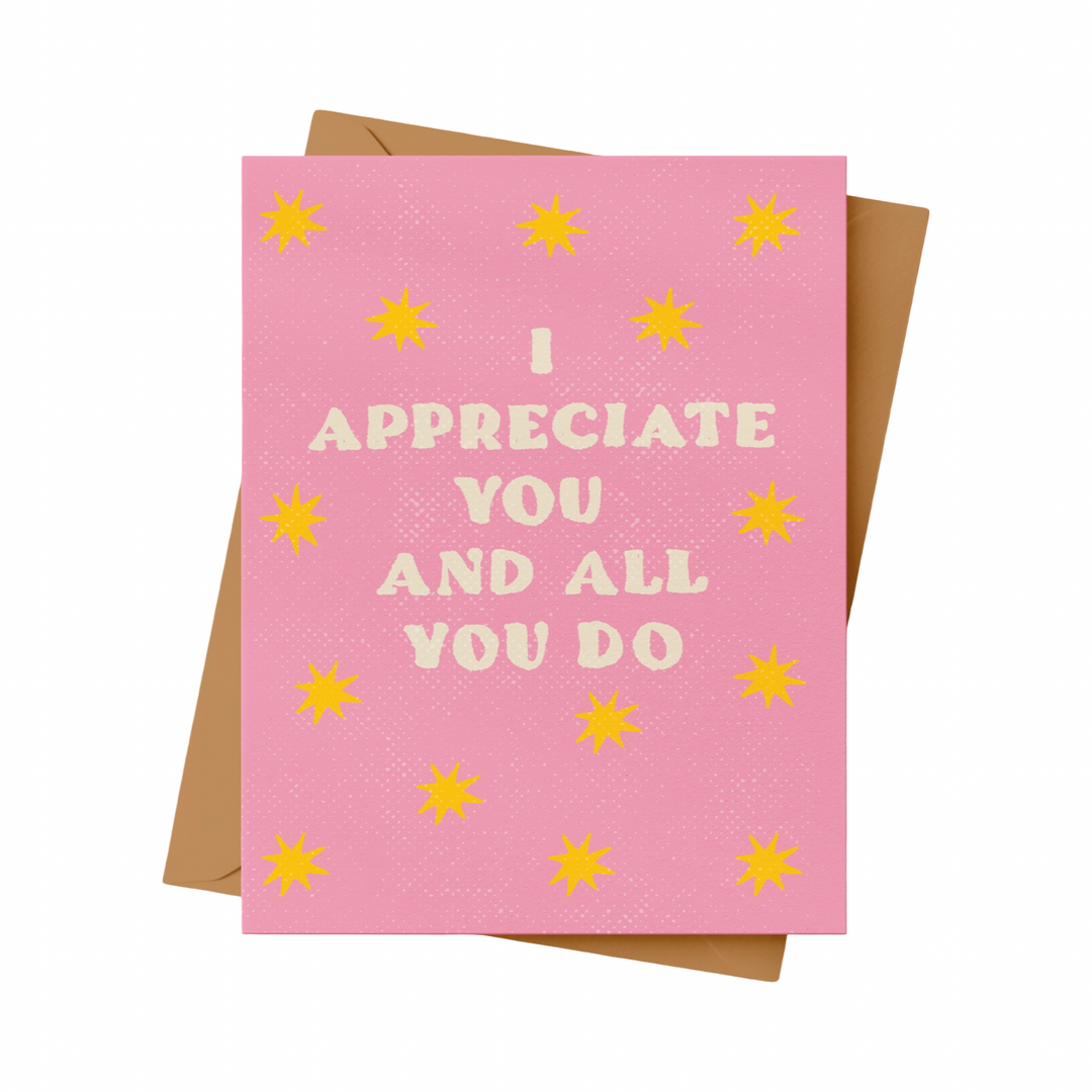 Pink greeting card with gold stars, reading "I appreciate you and all you do."