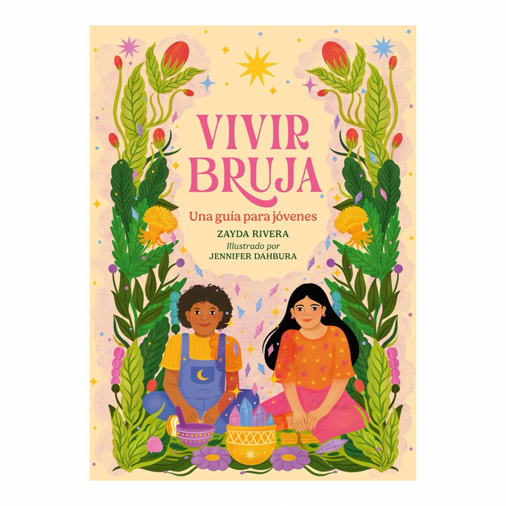 "Vivir Bruja: Una guía para jóvenes" book cover by Zayda Rivera with illustrations of two kids surrounded by plants and crystals.