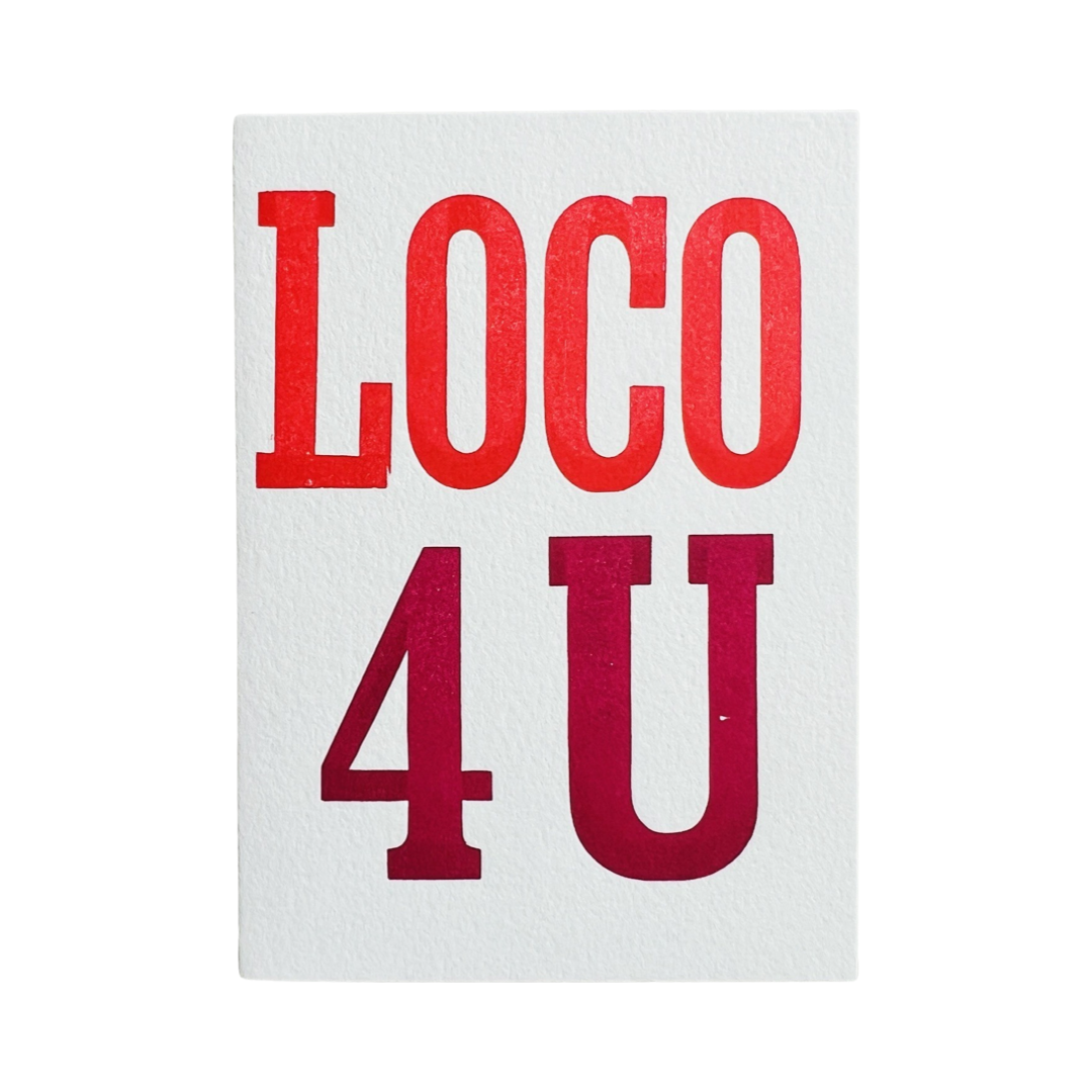 white card with the phrase Loco 4 U in red lettering