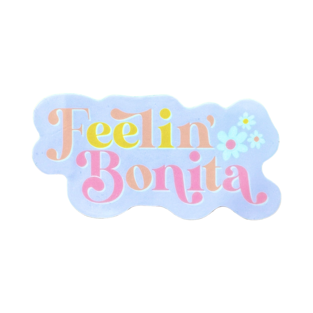 Light blush sticker with the phrase Feelin' Bonita in multi-colors and features 3 white flowers.