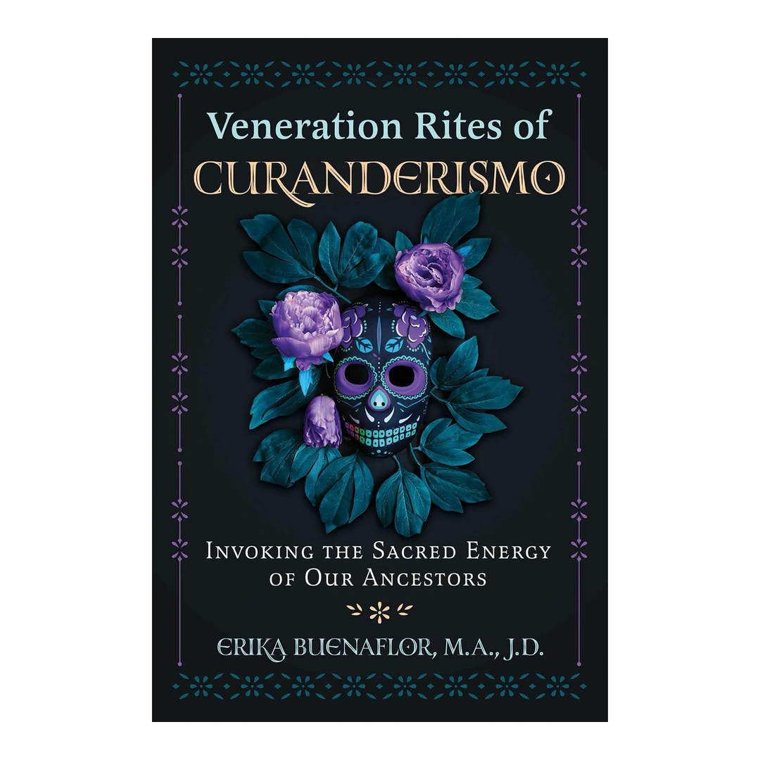 Black book cover for Veneration Rites of Curanderismo with a decorated sugar skull mask surrounded by purple flowers and teal leaves.