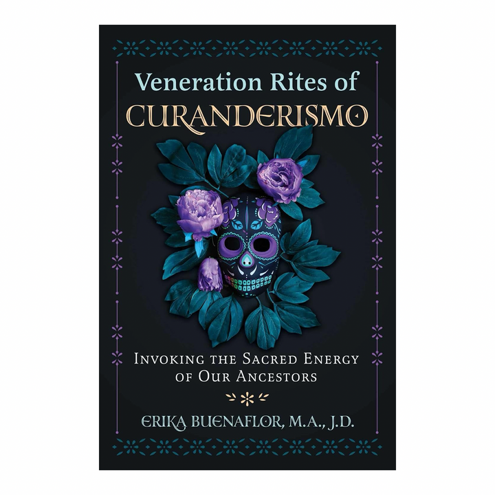 Black book cover for Veneration Rites of Curanderismo with a decorated sugar skull mask surrounded by purple flowers and teal leaves.