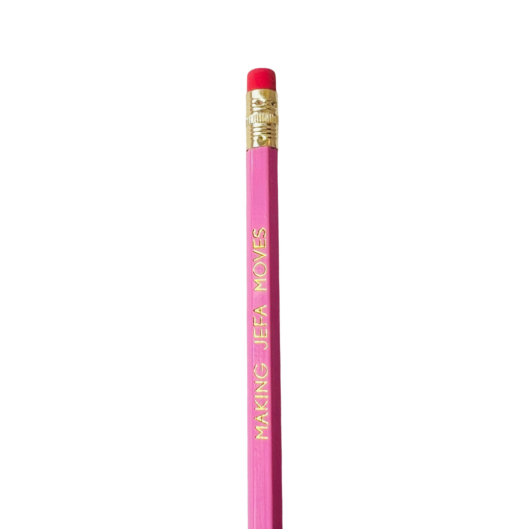 A pink pencil with the phrase 'MAKING JEFA Moves' printed in gold lettering.
