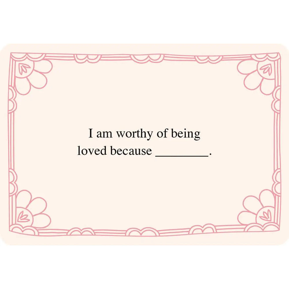 A writing prompt card with a floral border, featuring the prompt: "I am worthy of being loved because _______." The card is designed for self-reflection and personal growth.